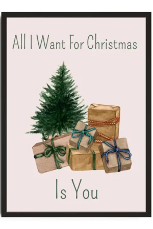 All I Want For Christmas Print