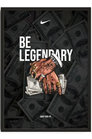Be Legendary Print
