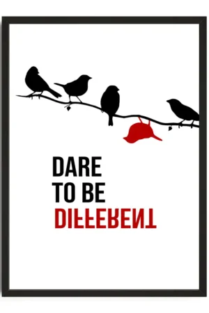 Dare To Be Different Print