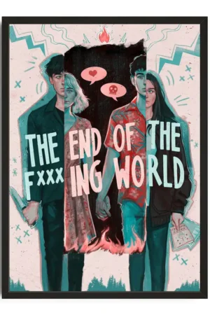 End Of The Fking World Poster