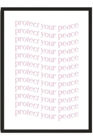 Protect Your Peace Print