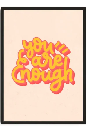 You Are Enough Print