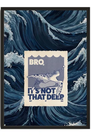 Its Not That Deep Poster